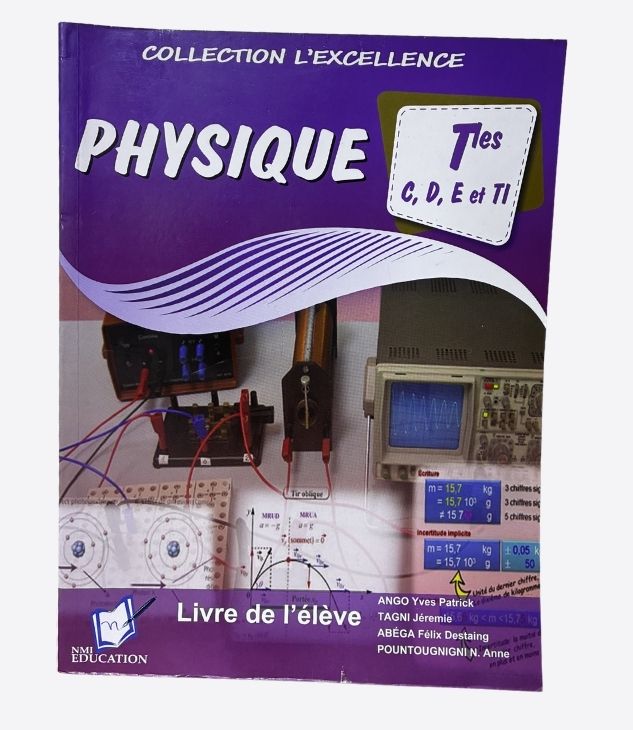 Collection l'excellence,Physique Tles C, D, E, et TI