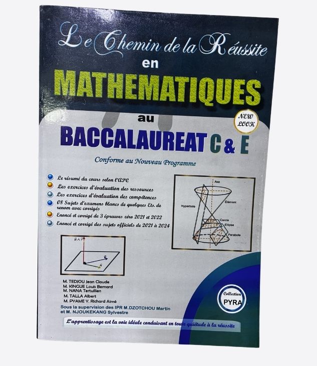 Le chemin de la réussite en mathématiques au Baccalaureat C & E