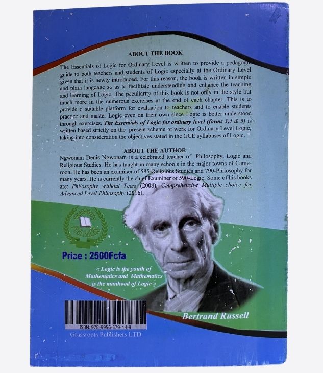 The essentials of logic for ordinary level - Form 3, Form 4, Form 5, Revised edition