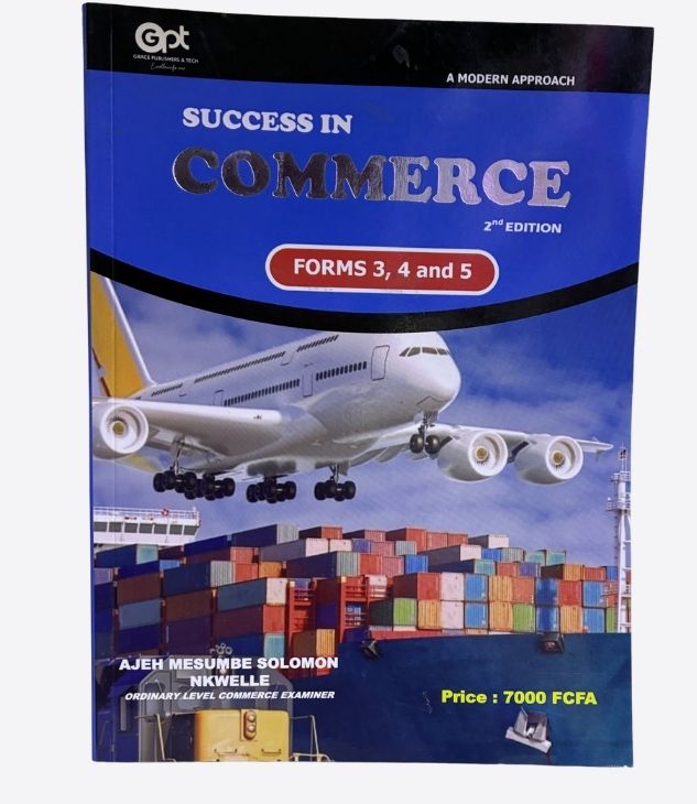 Success in Commerce, 2nd Edition - Form3, Form4, Form 5, Grace Publishers & Tech