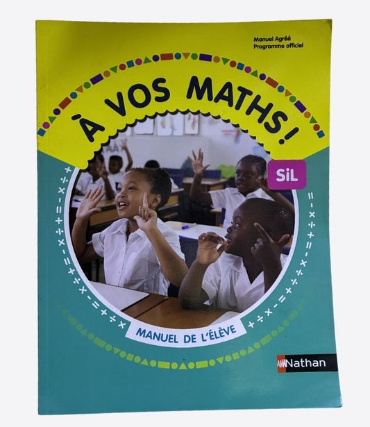 A vos maths! - SIL, Manuel de l'élève, Nathan