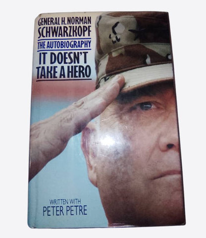 General H. Norman Schwarzkopf, The autobiography - It doesn't Take A Hero, Peter Petre