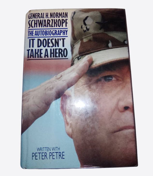 General H. Norman Schwarzkopf, The autobiography - It doesn't Take A Hero, Peter Petre