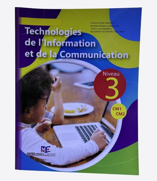 Technologies de l'information et de la communication-Niveau 3, GEPED Mondoux CM1,CM2, Livre d'école, primaire