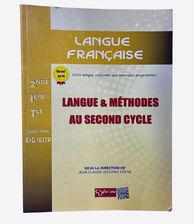 Langue française, Langue & méthodes au second cycle - 2nde, 1ère, Tle ESG,ESTP