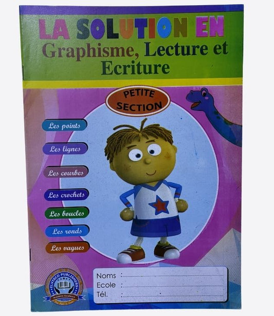 La solution en graphisme, lecture et écriture- petite section