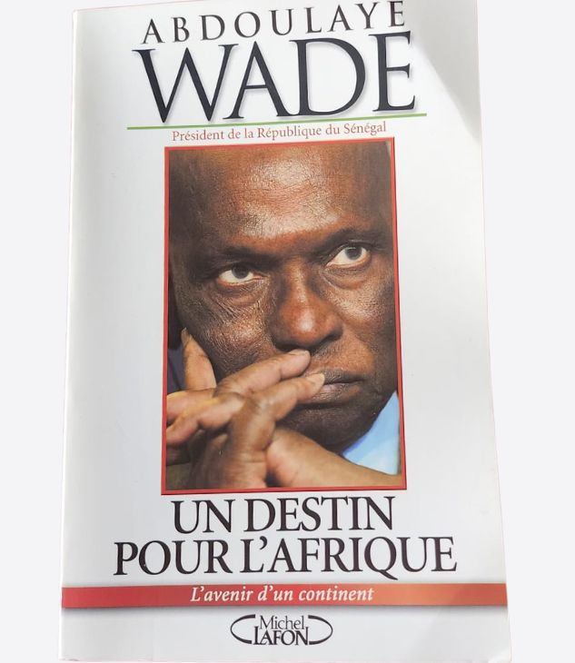 Un destin pour l'Afrique - Abdoulaye WADE