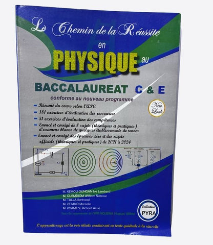 Le chemin de la réussite en Physique au Baccalauréat  C & E
