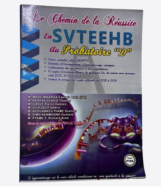 Le chemin de la réussite en S.V.T.E.E.H.B au Probatoire  D